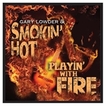 NEW CD "PLAYIN' WITH FIRE" released September 2014